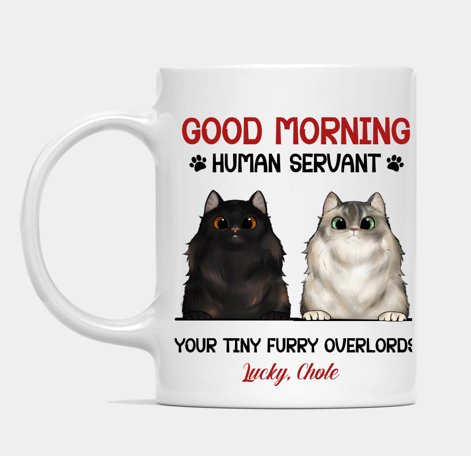 Good Morning Cat Human Servant - Personalized Cat Mug - Gift For Pet Lovers, Cat Lovers