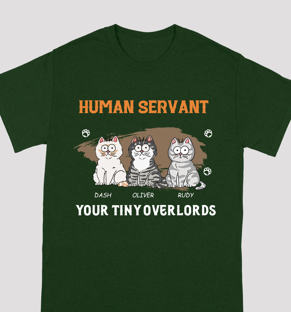 Human Servant Your Tiny Overlords - Cat Personalized Custom Unisex T-shirt, Hoodie, Sweatshirt - Father's Day, Birthday Gift For Pet Owners, Cat Lovers