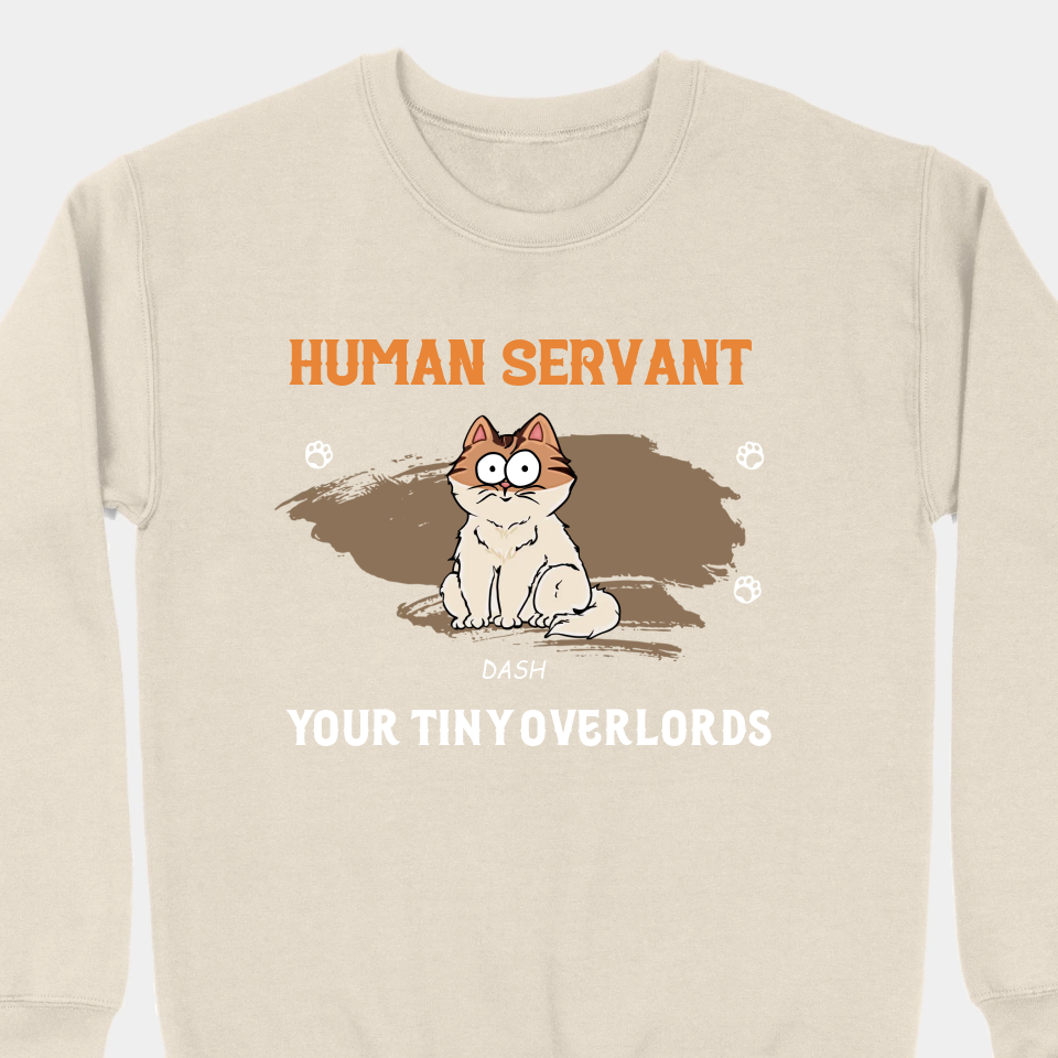 Human Servant Your Tiny Overlords - Cat Personalized Custom Unisex T-shirt, Hoodie, Sweatshirt - Father's Day, Birthday Gift For Pet Owners, Cat Lovers