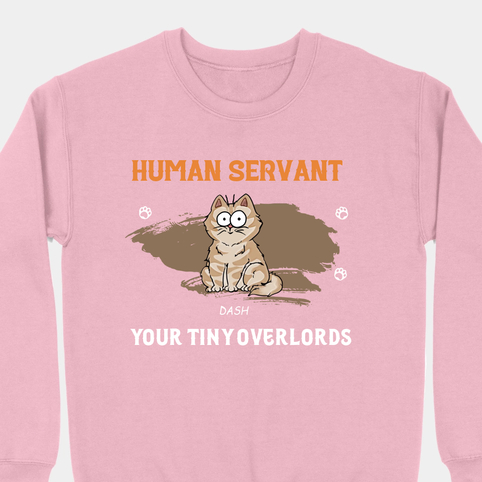Human Servant Your Tiny Overlords - Cat Personalized Custom Unisex T-shirt, Hoodie, Sweatshirt - Father's Day, Birthday Gift For Pet Owners, Cat Lovers