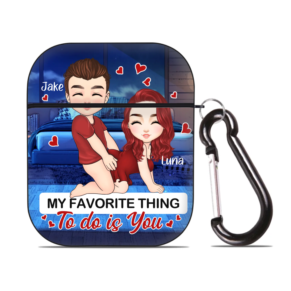 Couples My Favorite Thing To Do Is You-Personalized AirPods 2nd Generation Earphone Protective Case