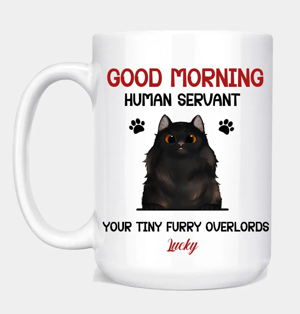 Good Morning Cat Human Servant - Personalized Cat Mug - Gift For Pet Lovers, Cat Lovers