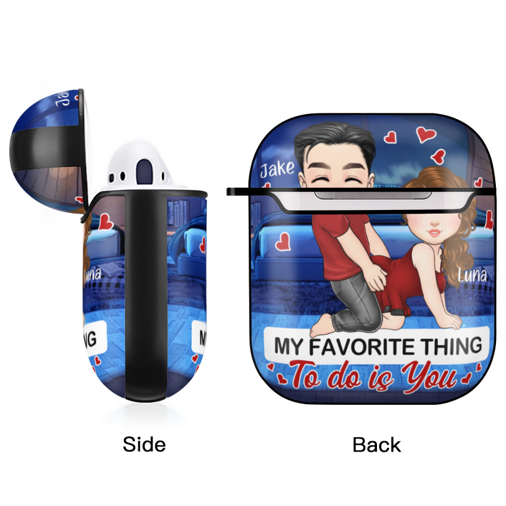 Couples My Favorite Thing To Do Is You-Personalized AirPods 2nd Generation Earphone Protective Case