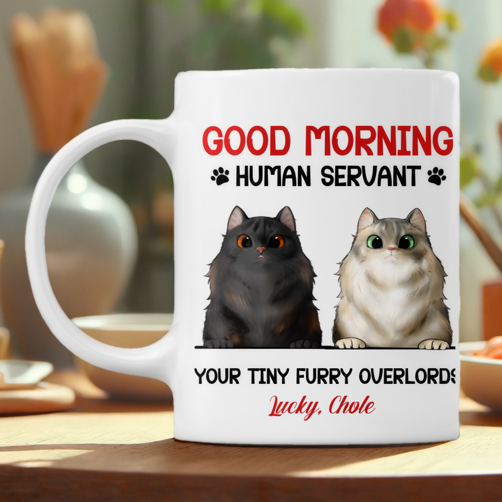 Good Morning Cat Human Servant - Personalized Cat Mug - Gift For Pet Lovers, Cat Lovers