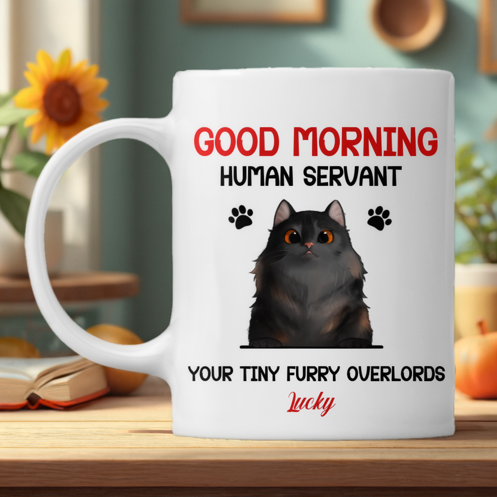 Good Morning Cat Human Servant - Personalized Cat Mug - Gift For Pet Lovers, Cat Lovers