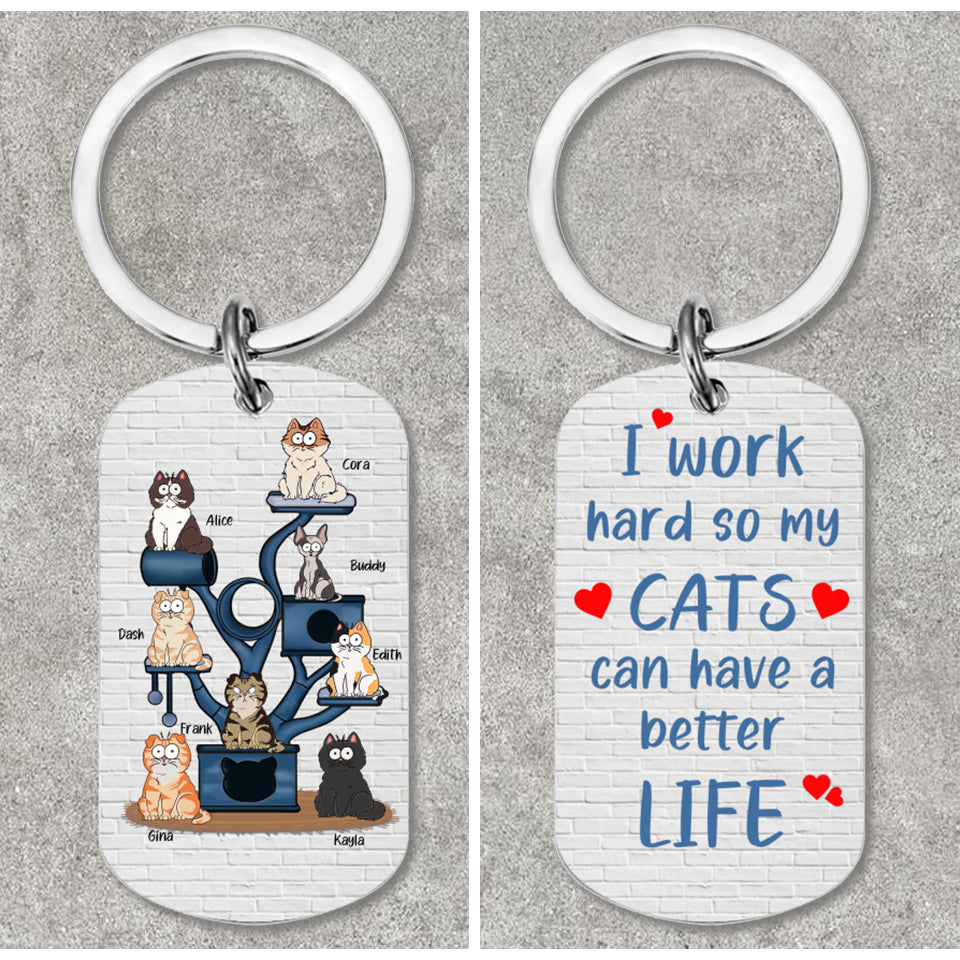 I Work Hard So My Cat Can Have A Better Life - Personalized Custom Aluminum Keychain - Perfect Gift For Cat Lovers, Cat Owners, Pet Owners