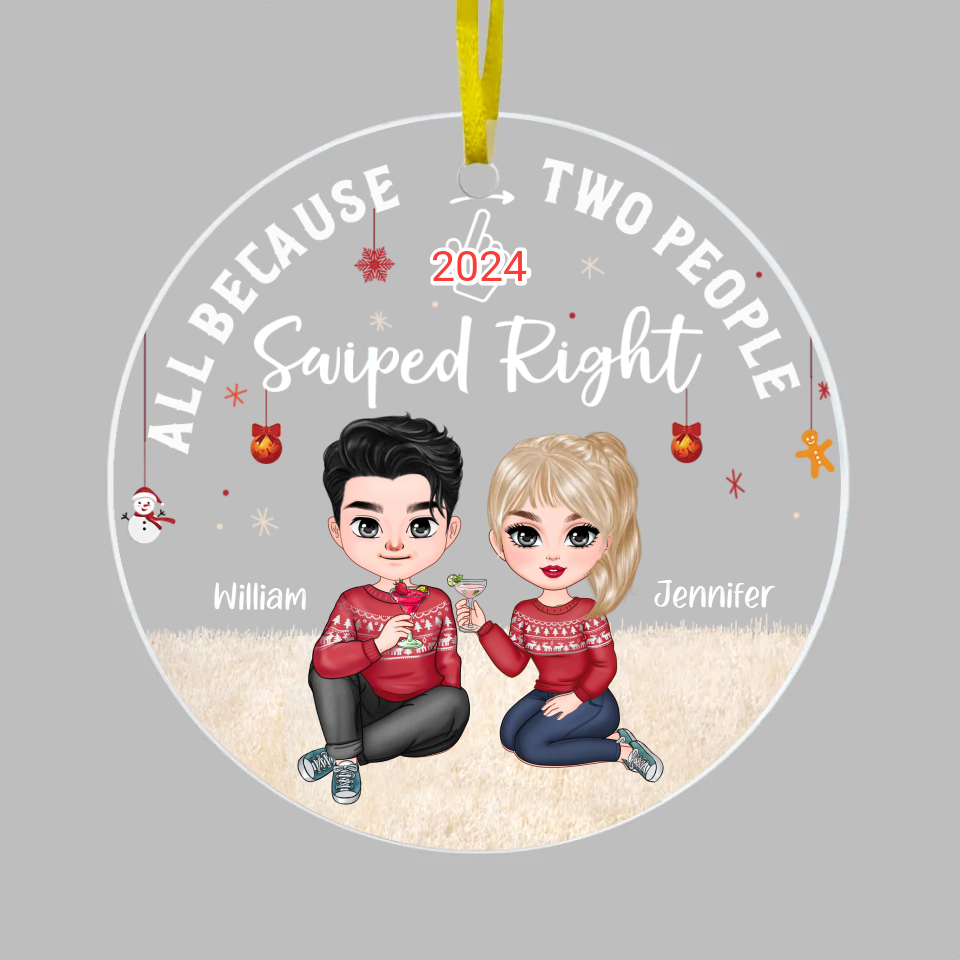 All Because Two People Swiped Right - Personalized Acrylic Ornament, Custom Round Shaped - Perfect Christmas & Anniversary Gift for Couples, Husband, Wife