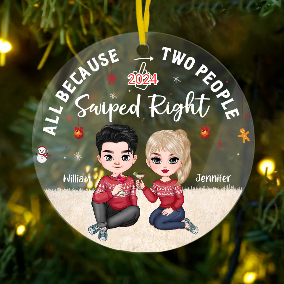 All Because Two People Swiped Right - Personalized Acrylic Ornament, Custom Round Shaped - Perfect Christmas & Anniversary Gift for Couples, Husband, Wife