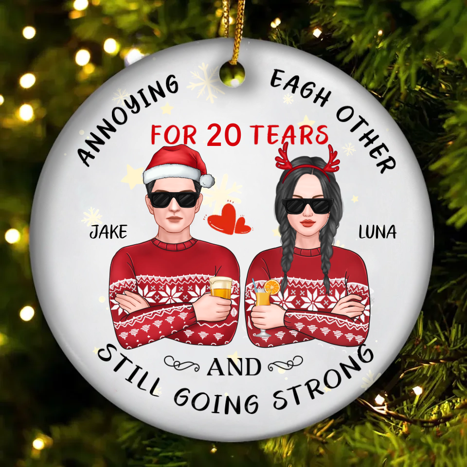 Annoying Each Other For So Many Years And Still Going Strong - Couple Personalized Custom Decorations - Ceramic Round Ornaments - Christmas gifts for Couples, Lovers, Husband Wife, Anniversary