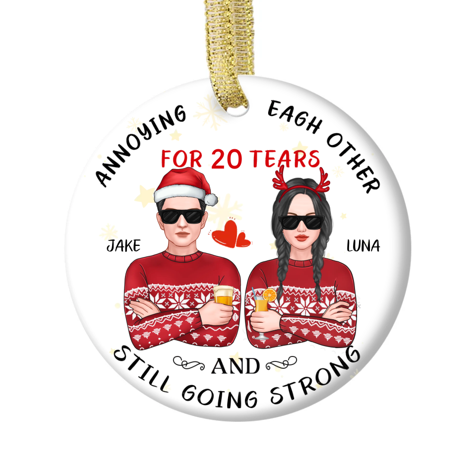 Annoying Each Other For So Many Years And Still Going Strong - Couple Personalized Custom Decorations - Ceramic Round Ornaments - Christmas gifts for Couples, Lovers, Husband Wife, Anniversary