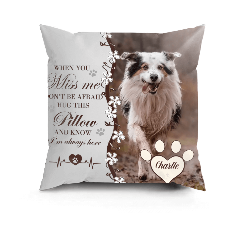 Custom Photo Hug This Pillow And Know I'm Here - Memorial Personalized Custom Pillow - Sympathy Gift For Pet Owners, Pet Lovers