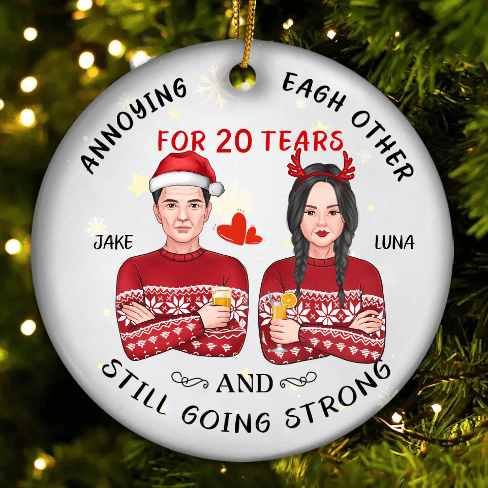 Annoying Each Other For So Many Years And Still Going Strong - Couple Personalized Custom Decorations - Ceramic Round Ornaments - Christmas gifts for Couples, Lovers, Husband Wife, Anniversary