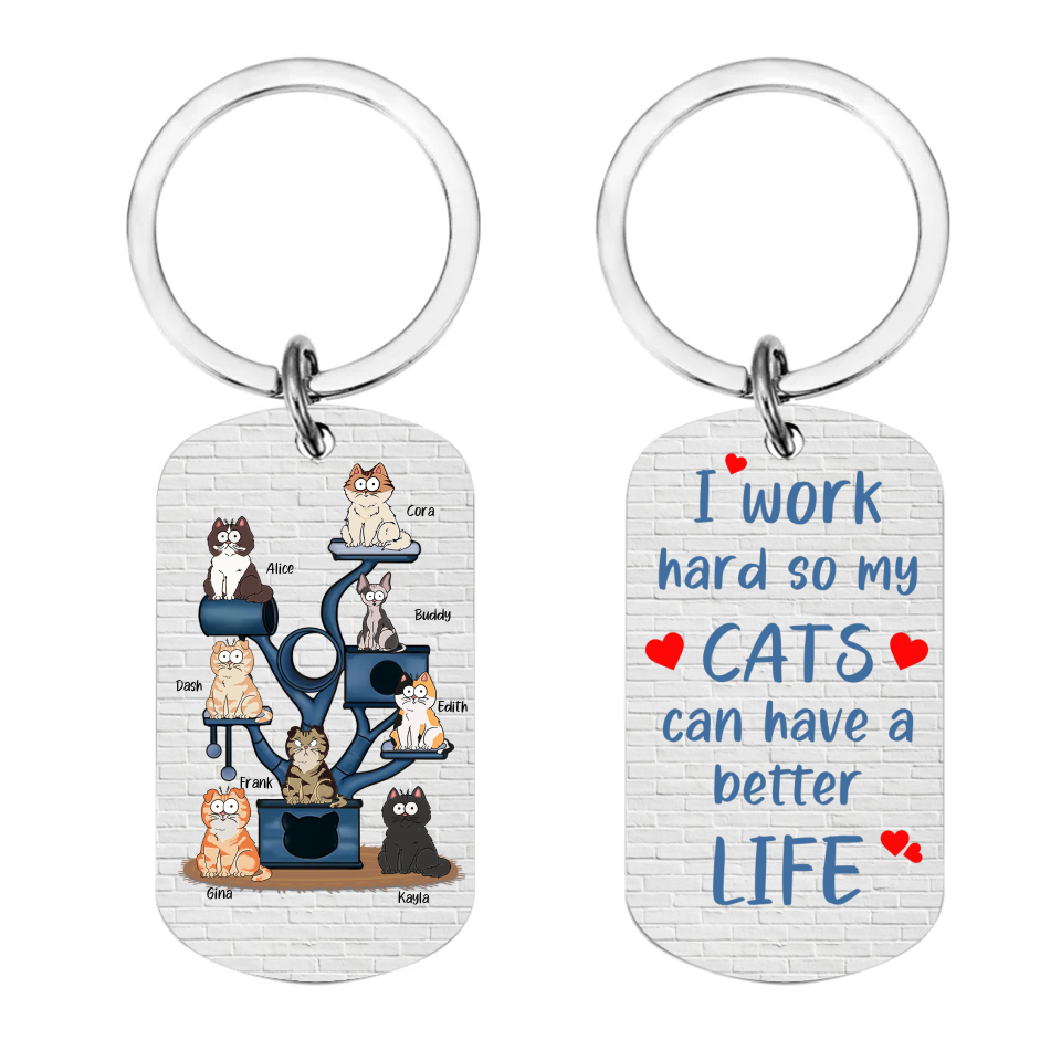 I Work Hard So My Cat Can Have A Better Life - Personalized Custom Aluminum Keychain - Perfect Gift For Cat Lovers, Cat Owners, Pet Owners