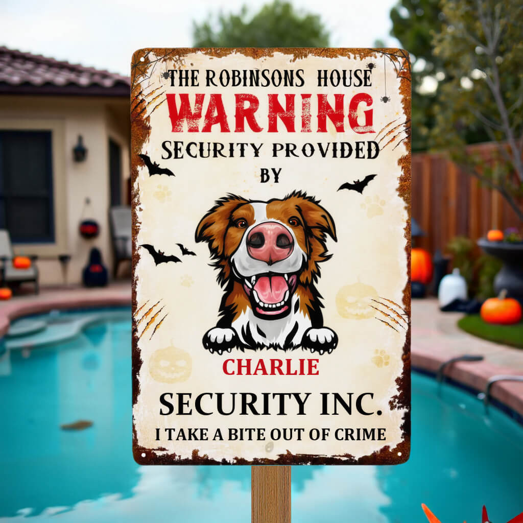 Halloween Dog Provides House Security - Funny Personalized Dog Metal Sign, Backyard Sign - Home Decor Gift For Yourself, Dog Lovers, Pet Lovers