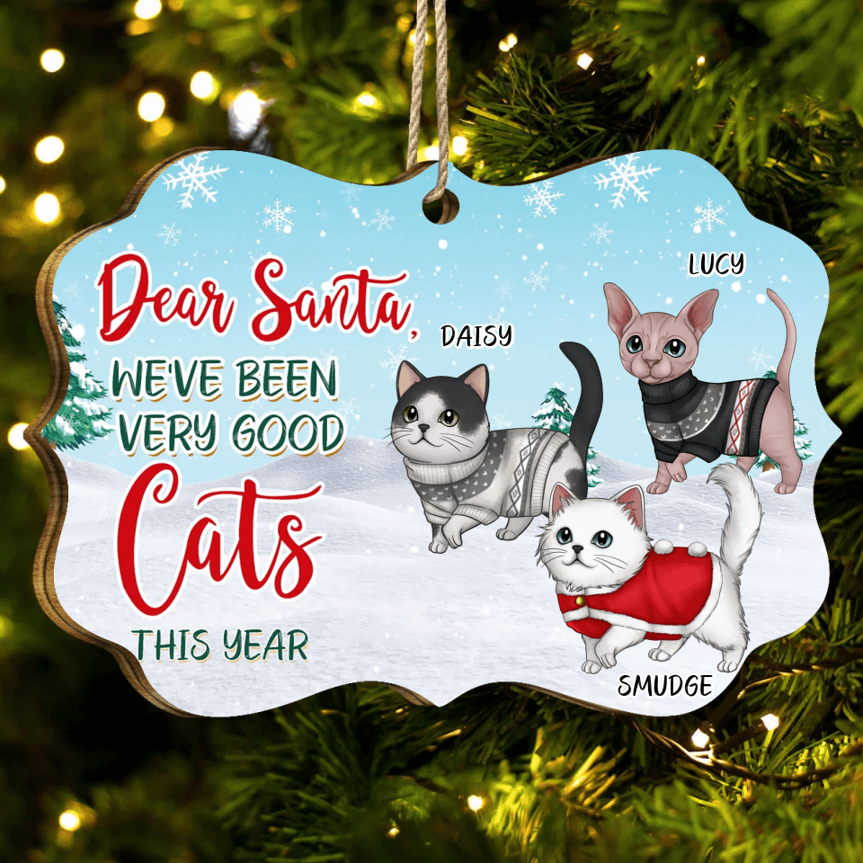 We Have Been Good Cats-Personalized Custom MDF And Aluminum Christmas Decorations - Gifts for Pet Lovers, Pet Owners, Christmas Gifts