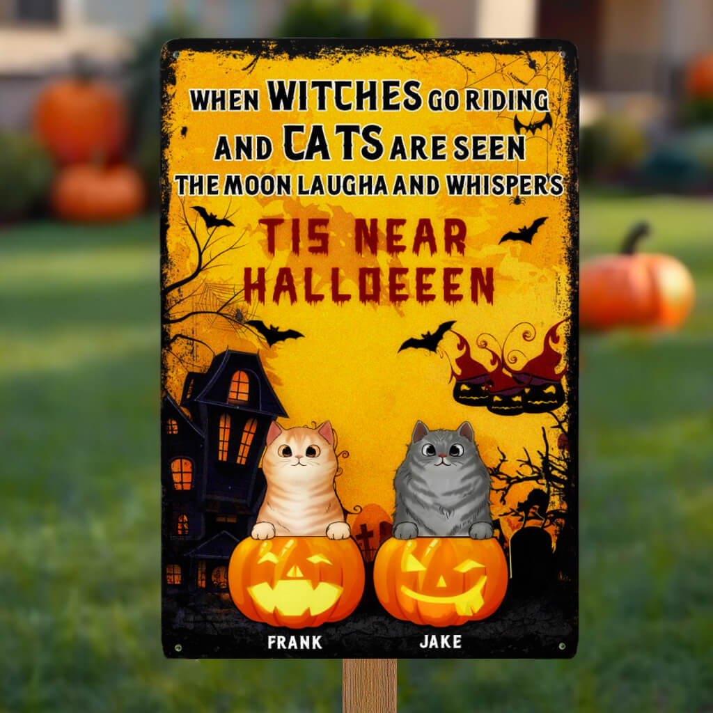 When The Witch Rides And The Cat Appears - Personalized Classic Metal Sign, Backyard Sign - Halloween Gift For Cat Lovers, Pet Owners