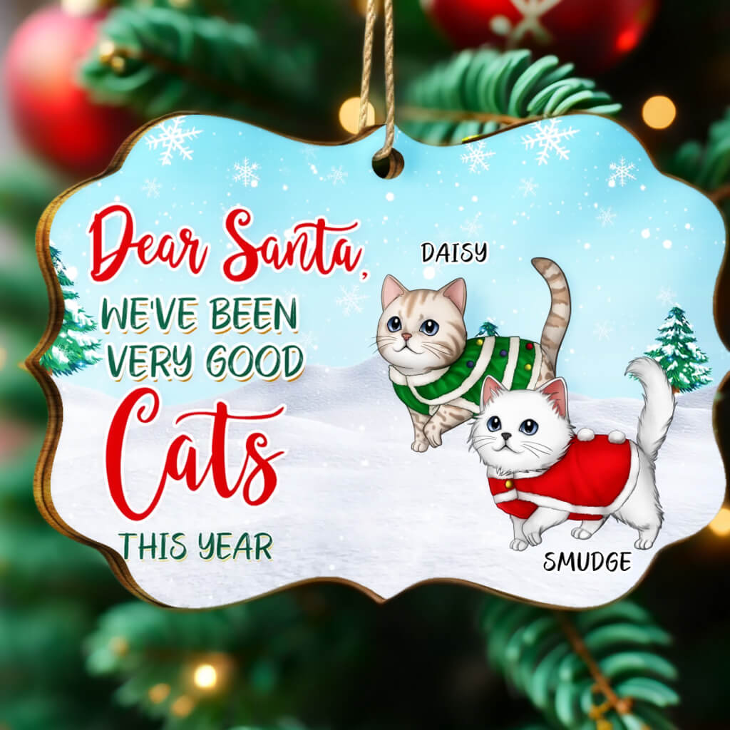 We Have Been Good Cats-Personalized Custom MDF And Aluminum Christmas Decorations - Gifts for Pet Lovers, Pet Owners, Christmas Gifts