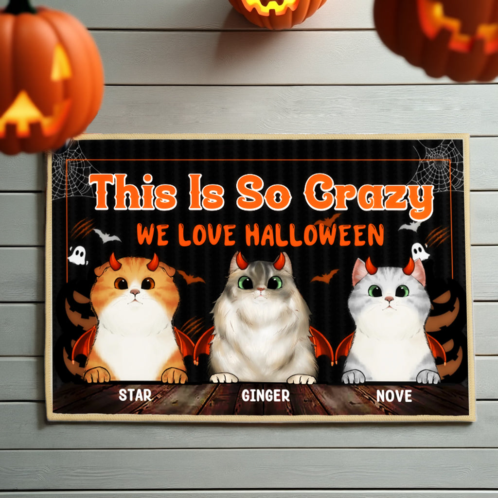 This Is So Crazy - Cat Personalized Home Decor Mat, Doormat - Halloween Gifts for Pet Owners, Pet Lovers, Cat Owners