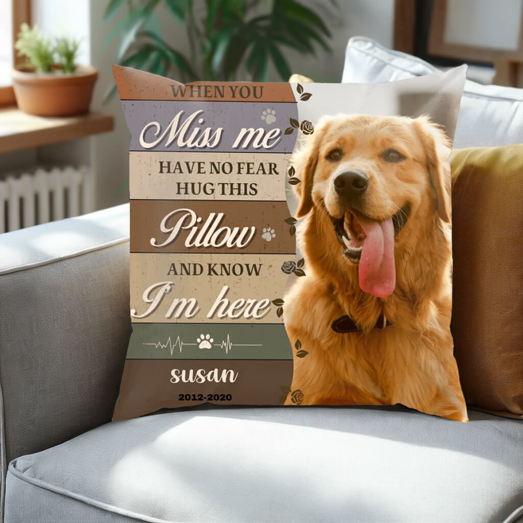 Custom Photo When You Miss Me Hug This Pillow - Memorial Personalized Custom Pillow - Sympathy Gift, Memorial Gift For Pet Owners, Pet Lovers