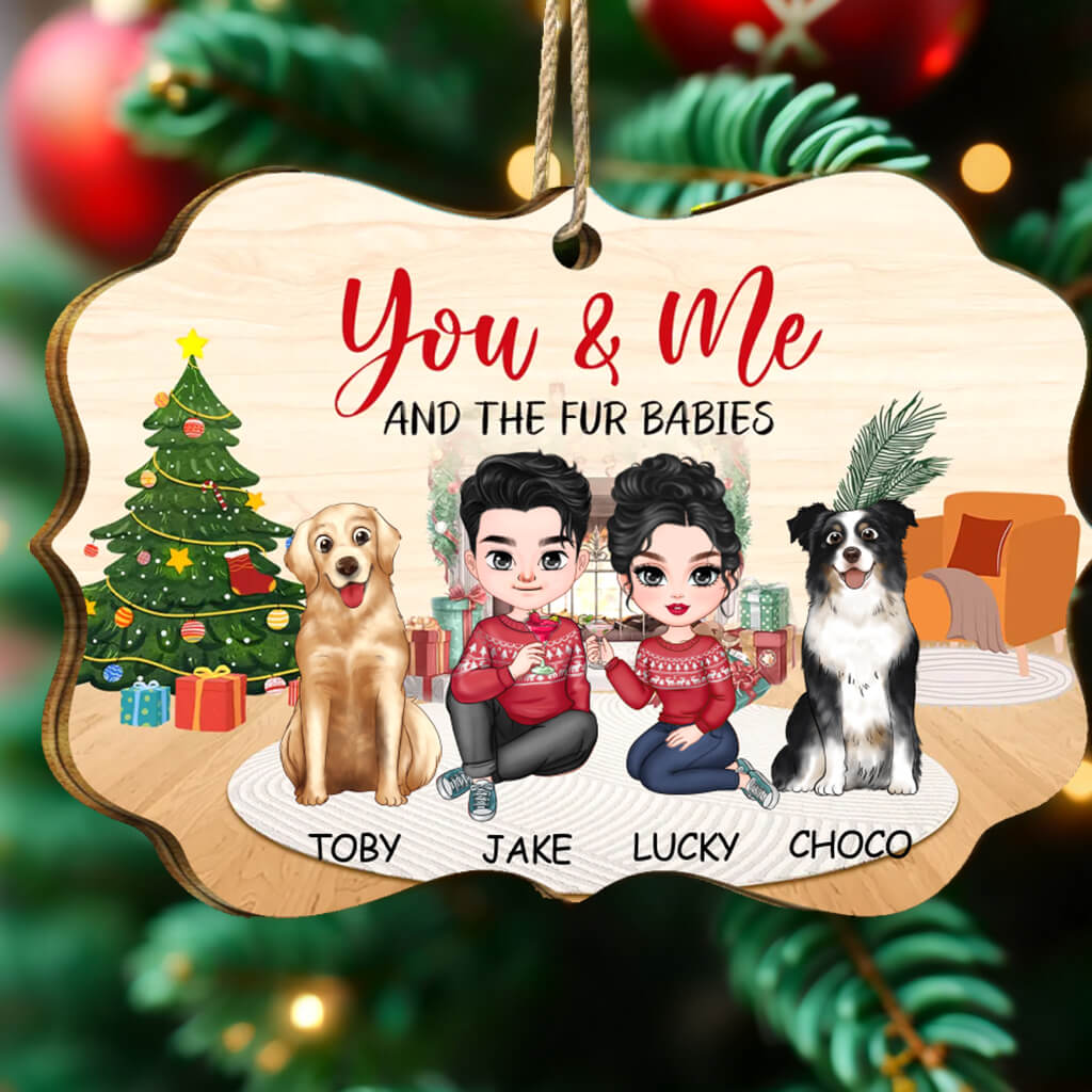 You Me and Our Fur Babies - Dog Personalized Custom MDF And Aluminum Christmas Ornament - Christmas Gift for Pet Owners, Pet Lovers