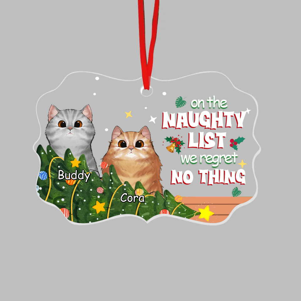 On The Naughty List, We Regret Nothing - Cat Personalized Custom Acrylic Christmas Ornament Benelux Shaped - Gift For Pet Lovers, Pet Owners, Christmas Gift