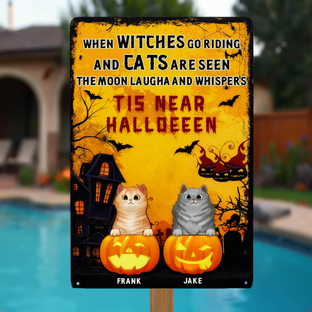 When The Witch Rides And The Cat Appears - Personalized Classic Metal Sign, Backyard Sign - Halloween Gift For Cat Lovers, Pet Owners