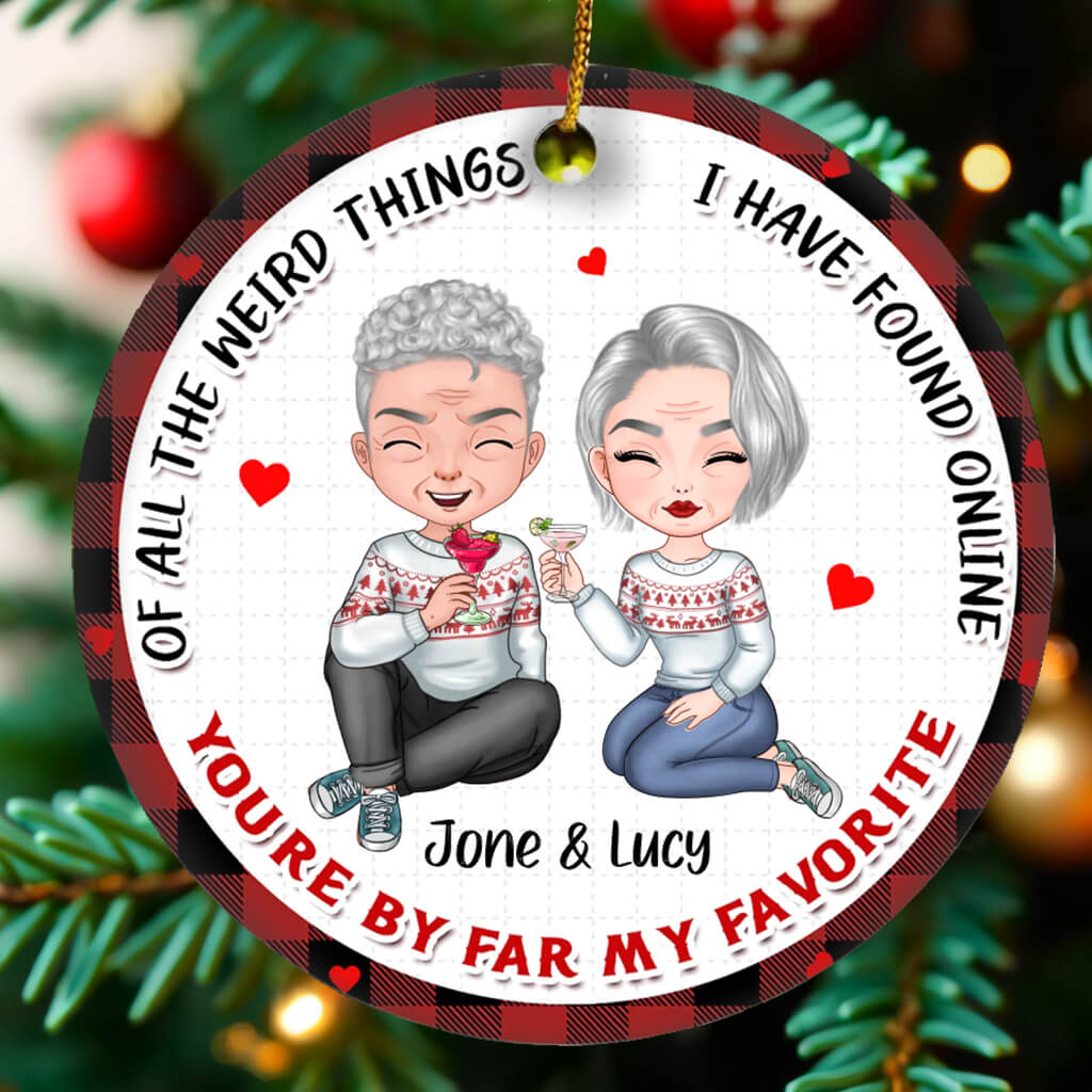 You Are By Far My Favorite - Couple Personalized Custom Ornament - Ceramic Round Shaped - Gift For Couples, Husband Wife, Wedding, Marriage, Anniversary, Christmas Gift