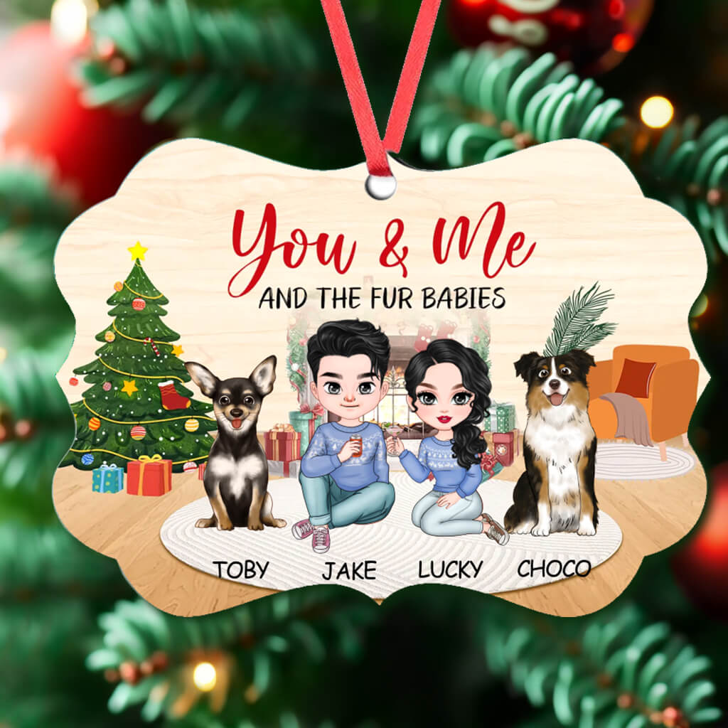 You Me and Our Fur Babies - Dog Personalized Custom MDF And Aluminum Christmas Ornament - Christmas Gift for Pet Owners, Pet Lovers