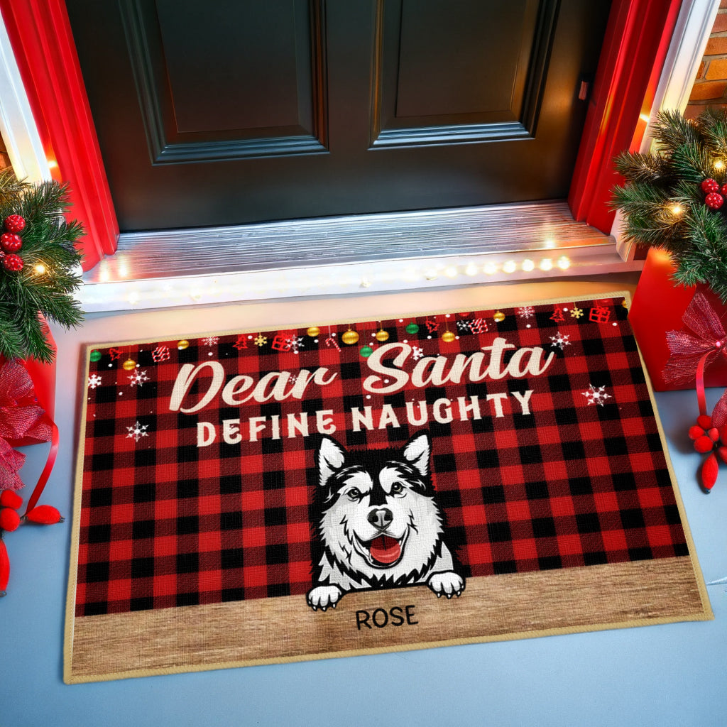 Dear Santa, Define Naughty - Dog Personalized Decorative Mat, Doormat - Christmas Gift For Pet Owners, Pet Lovers