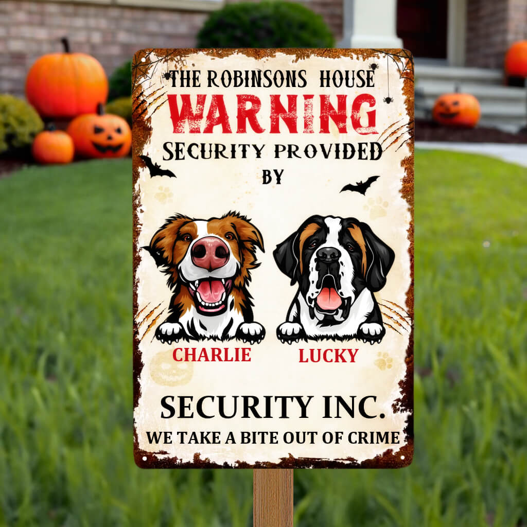 Halloween Dog Provides House Security - Funny Personalized Dog Metal Sign, Backyard Sign - Home Decor Gift For Yourself, Dog Lovers, Pet Lovers