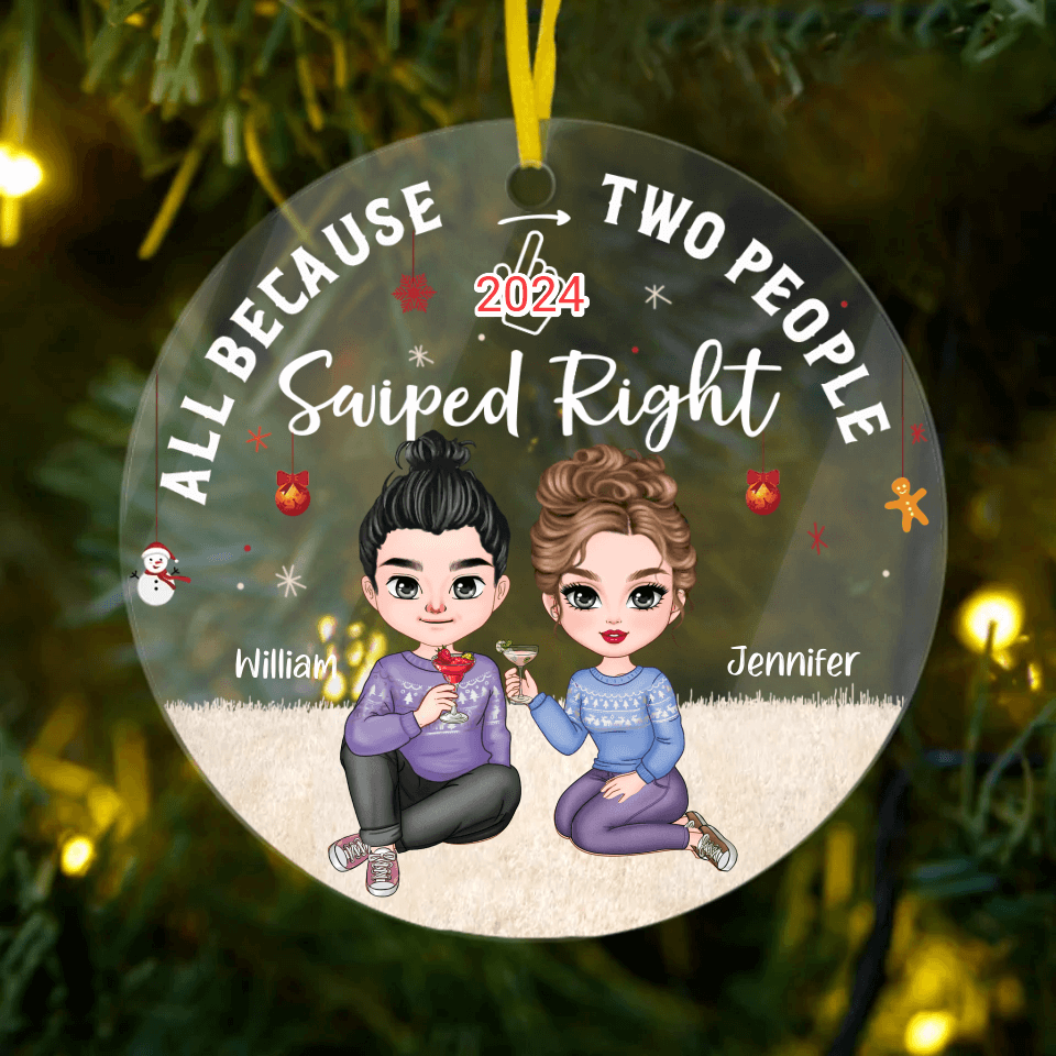 All Because Two People Swiped Right - Personalized Acrylic Ornament, Custom Round Shaped - Perfect Christmas & Anniversary Gift for Couples, Husband, Wife