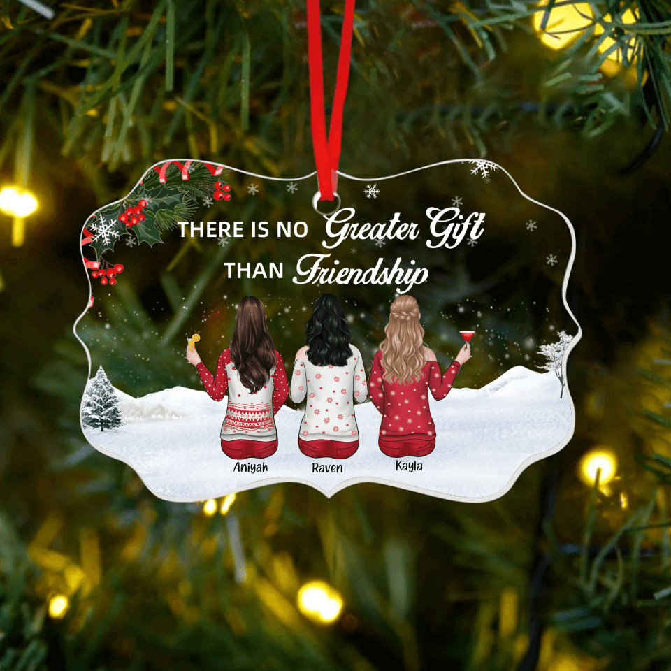 There Is No Greater Gift Than Friendship - Personalized Custom Acrylic Christmas Ornament Benelux Shaped - Gift For Bestie, Best Friend, Sister, Girlfriend, Birthday Gift, Christmas Gift