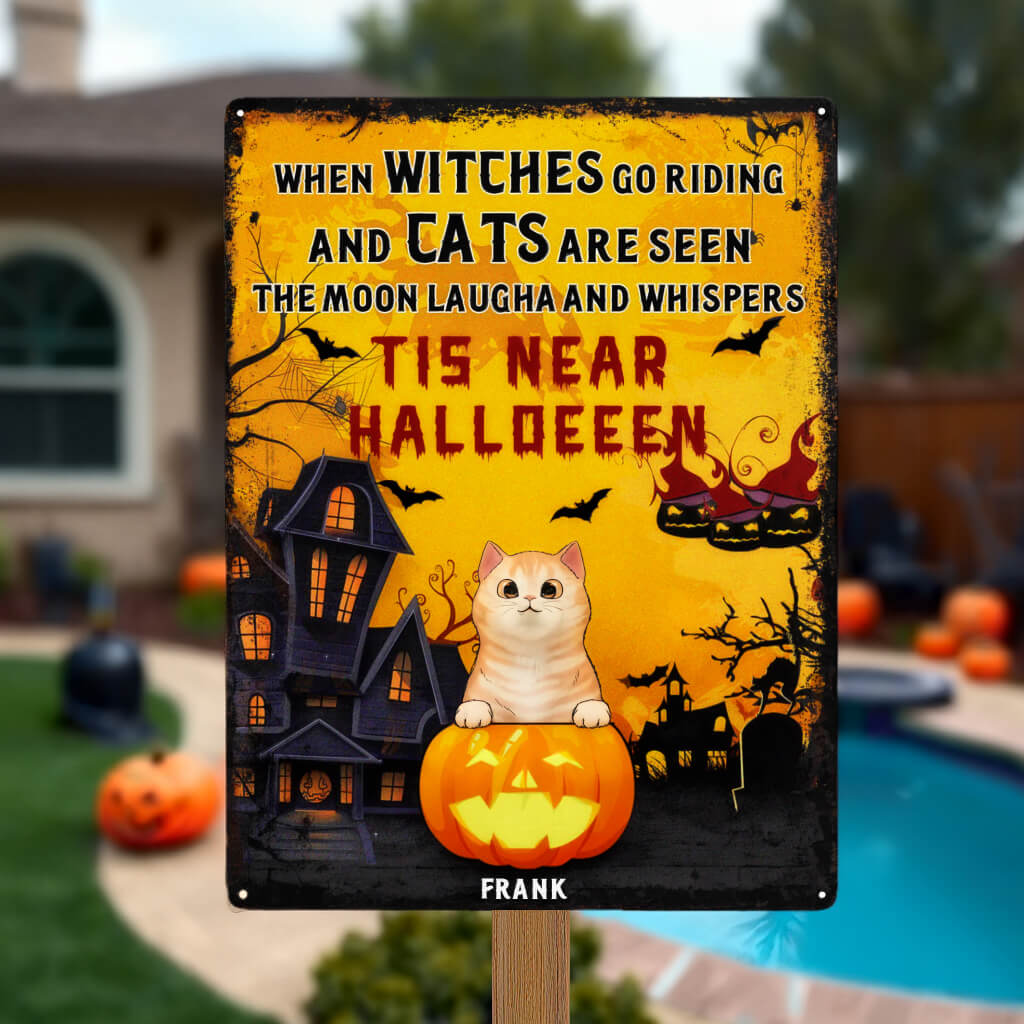 When The Witch Rides And The Cat Appears - Personalized Classic Metal Sign, Backyard Sign - Halloween Gift For Cat Lovers, Pet Owners