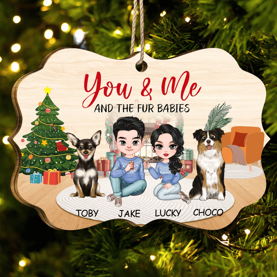 You Me and Our Fur Babies - Dog Personalized Custom MDF And Aluminum Christmas Ornament - Christmas Gift for Pet Owners, Pet Lovers