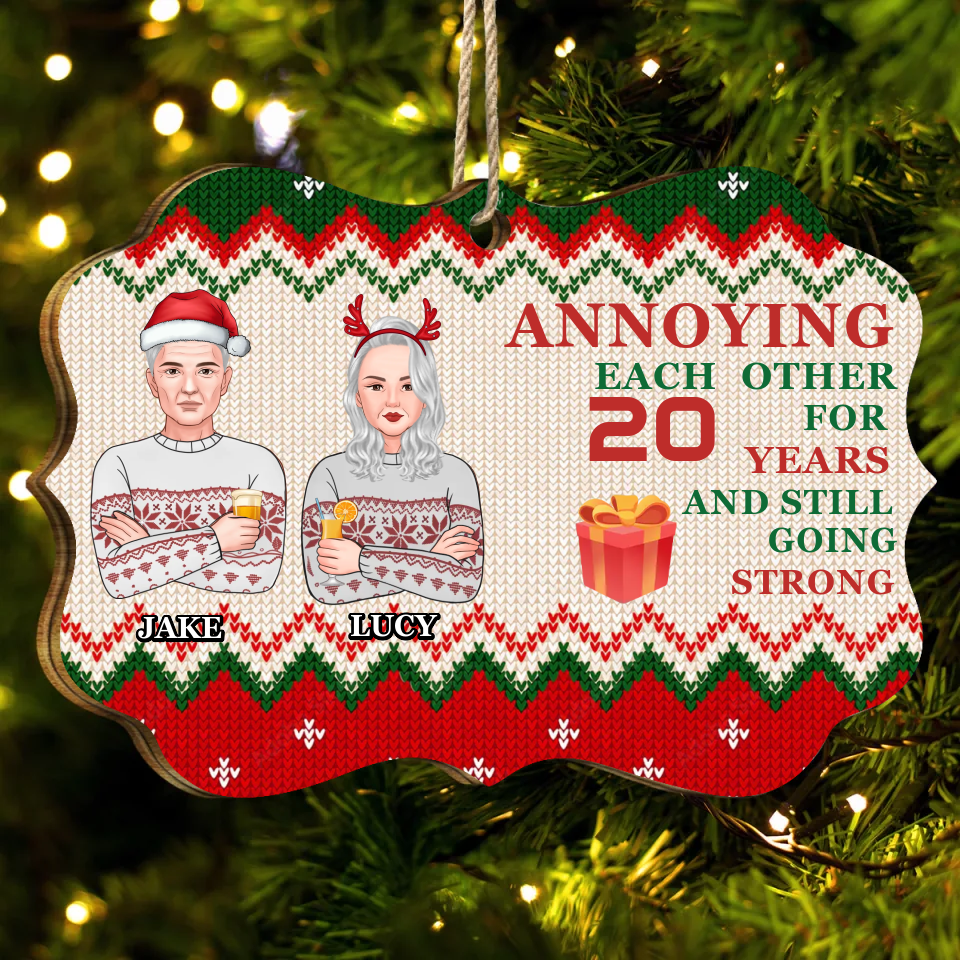 Annoying Each Other So Many Years - Couple Personalized Custom MDF And Aluminum Christmas Decorations - Gift For Couples, Husband Wife, Christmas, Anniversary, Marriage Gift