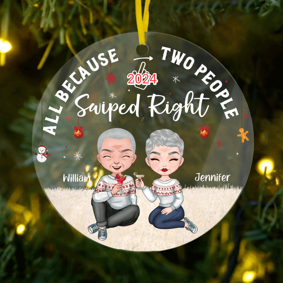 All Because Two People Swiped Right - Personalized Acrylic Ornament, Custom Round Shaped - Perfect Christmas & Anniversary Gift for Couples, Husband, Wife