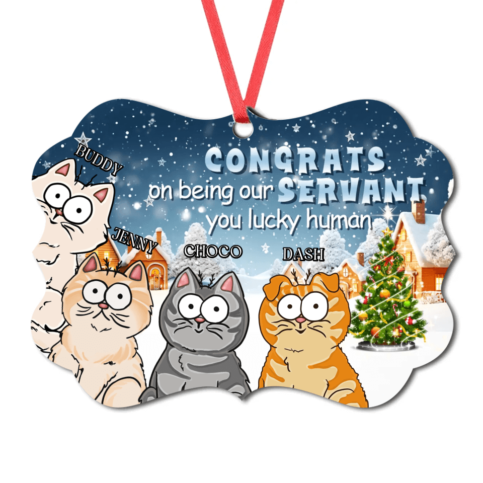 Congratulations On Becoming Our Servant - Cat Personalized MDF, Aluminum Christmas Decorations - Christmas Gifts for Pet Lovers, Cat Lovers