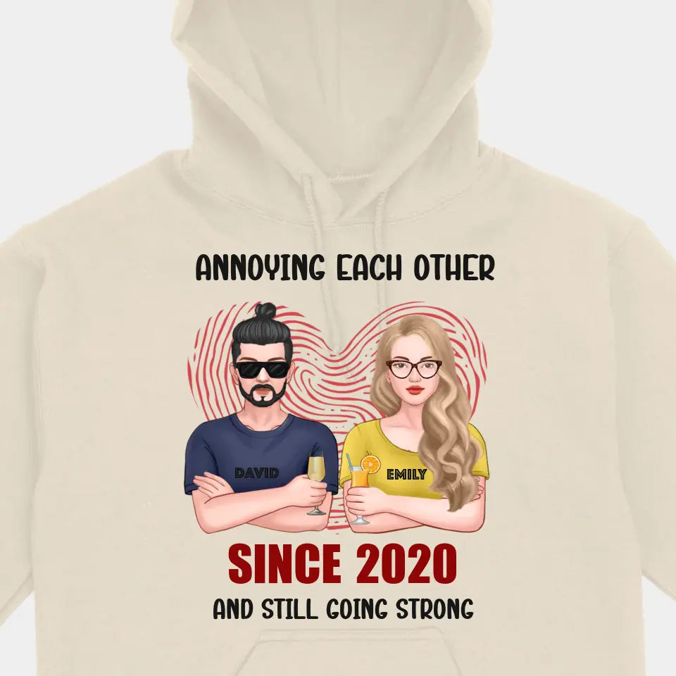 Annoying Since Year Still Going Strong - Couple Personalized Unisex T-Shirt, Sweatshirt, Hoodie - Gift For Couples, Husband Wife, Valentine's Day, Anniversary, Marriage Gift