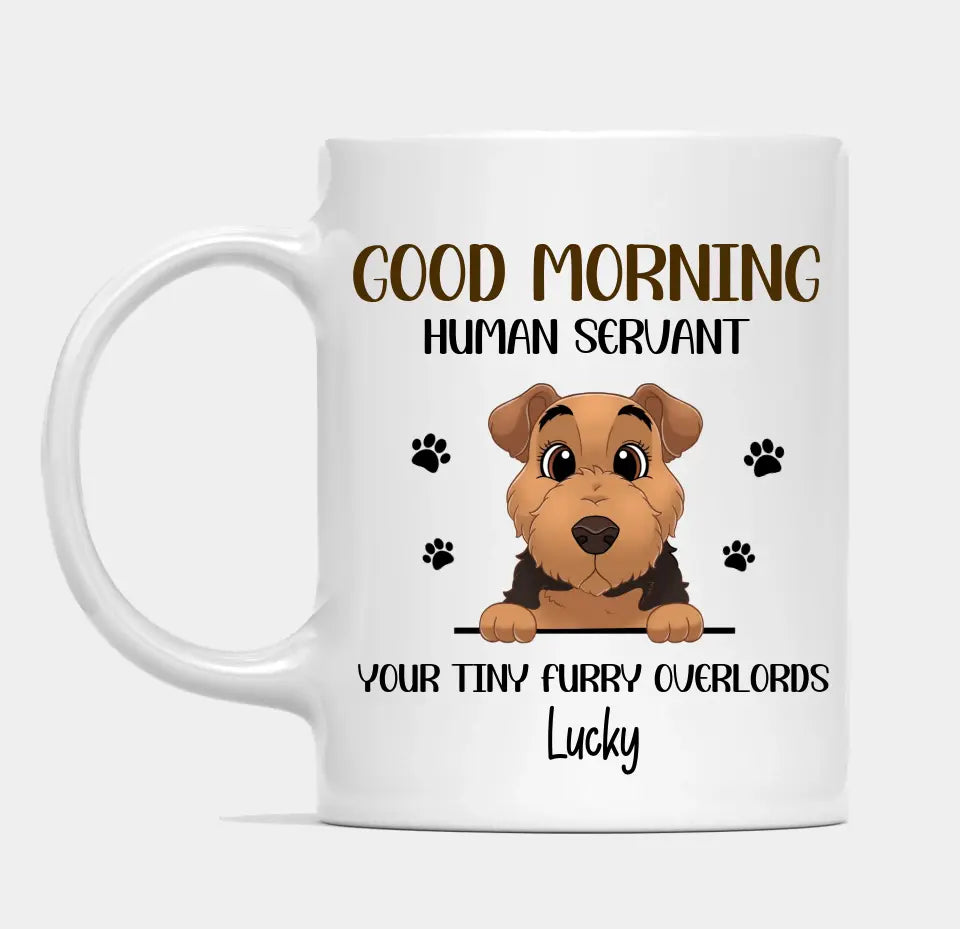 Good Morning Human Servant -  Dogs Personalized Mug - Gift For Pet Lovers, Dog Lovers