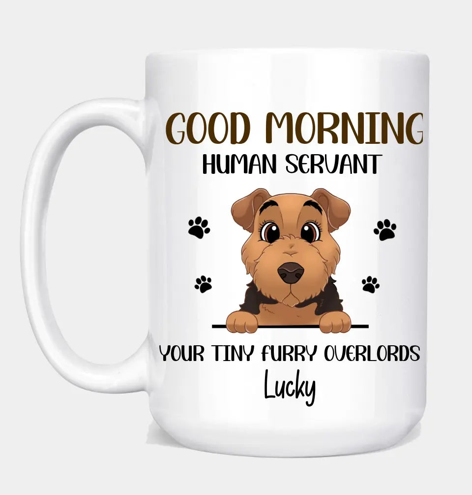 Good Morning Human Servant -  Dogs Personalized Mug - Gift For Pet Lovers, Dog Lovers