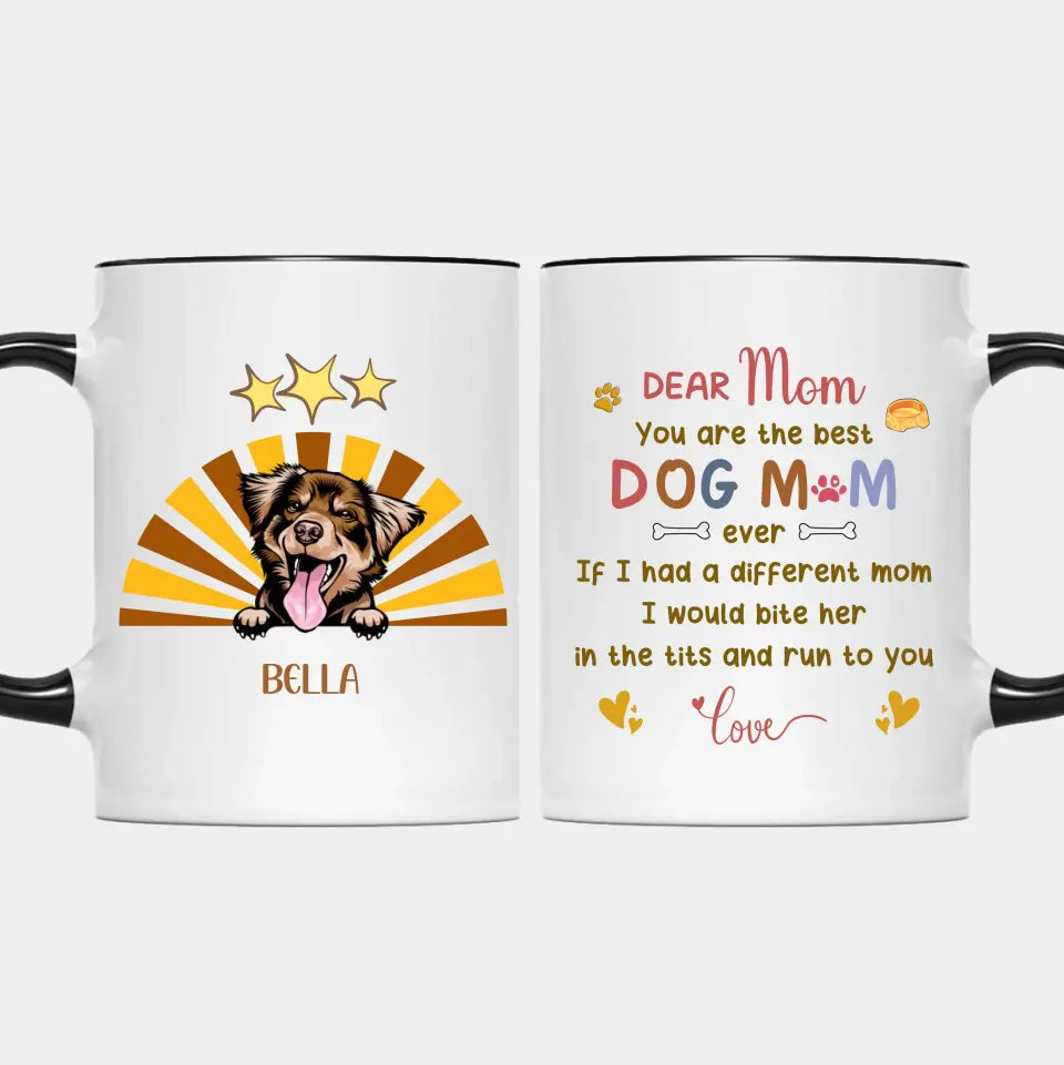 I Am The Best Dog Mom -  Funny Personalized Dog Mug - Gift For Dog Mom, Dog Lovers, Pet Owners