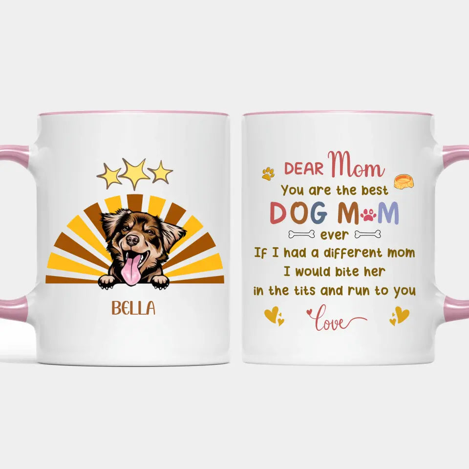 I Am The Best Dog Mom -  Funny Personalized Dog Mug - Gift For Dog Mom, Dog Lovers, Pet Owners