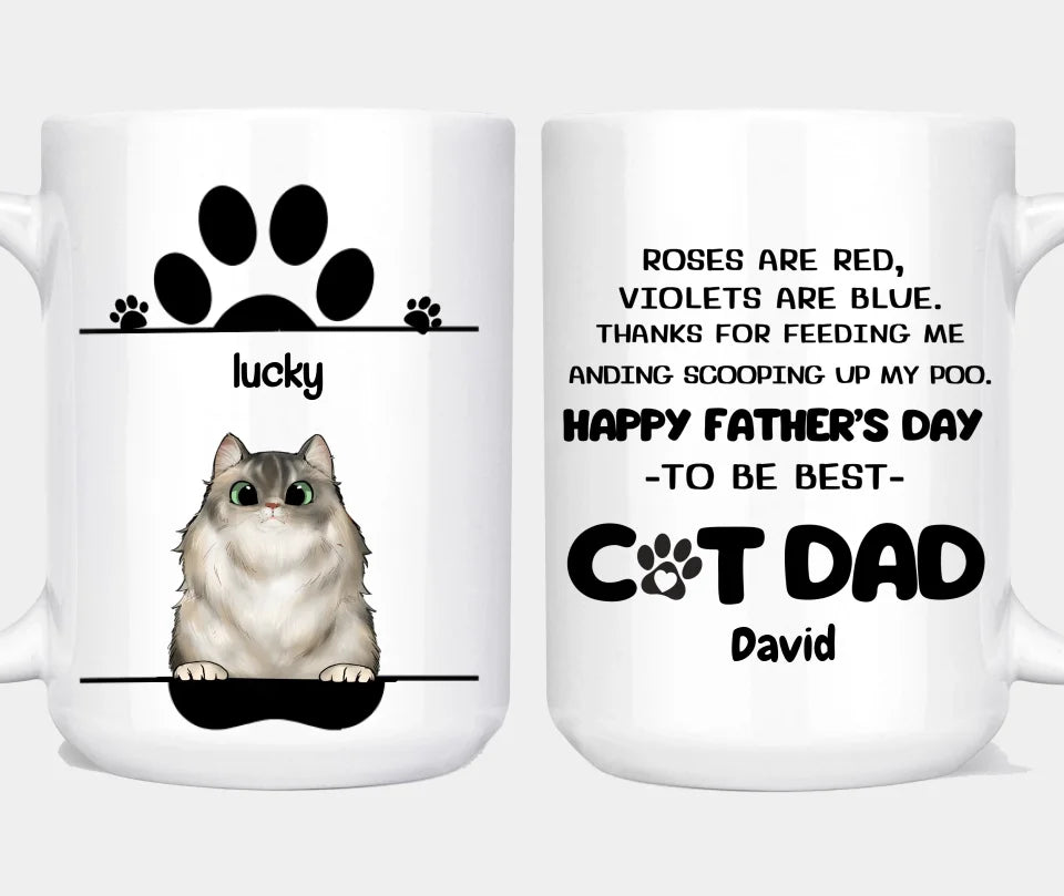 Thanks For Feeding Me And Scooping Up My Poo - Funny Personalized Cat Mug - Gift For Cat Dad, Cat Lovers, Pet Lovers, Father's Day Gift