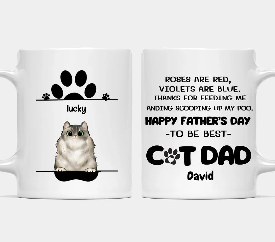 Thanks For Feeding Me And Scooping Up My Poo - Funny Personalized Cat Mug - Gift For Cat Dad, Cat Lovers, Pet Lovers, Father's Day Gift