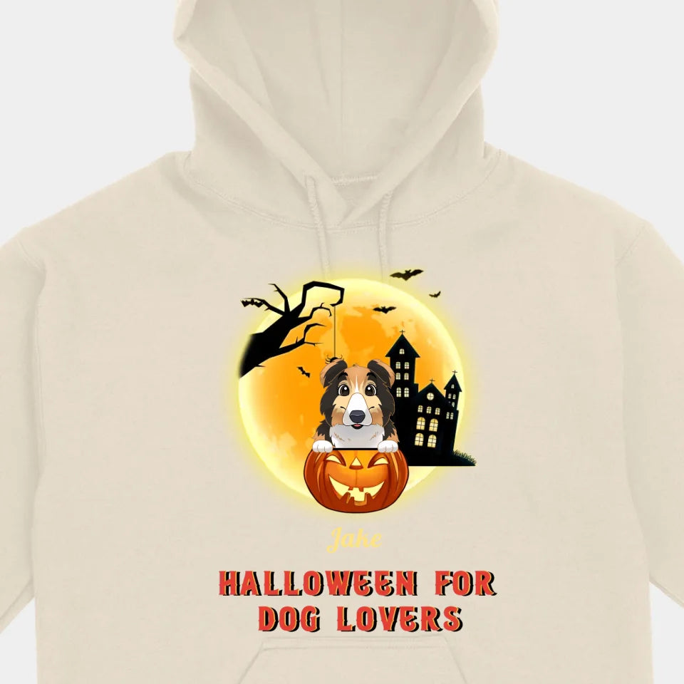 Halloween  For  Dog  Lovers - Personalized Unisex T-Shirt, Sweatshirts, Hoodies - Halloween Gifts For Dog Lovers, Pet Lovers