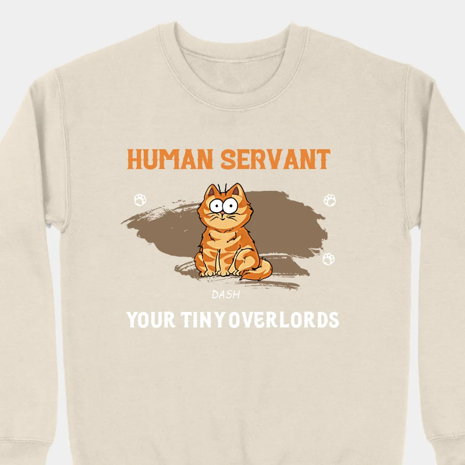 Human Servant Your Tiny Overlords - Cat Personalized Custom Unisex T-shirt, Hoodie, Sweatshirt - Father's Day, Birthday Gift For Pet Owners, Cat Lovers