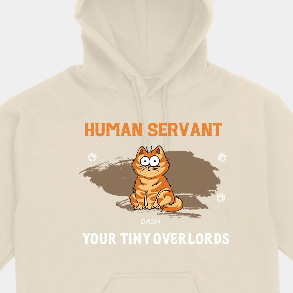 Human Servant Your Tiny Overlords - Cat Personalized Custom Unisex T-shirt, Hoodie, Sweatshirt - Father's Day, Birthday Gift For Pet Owners, Cat Lovers