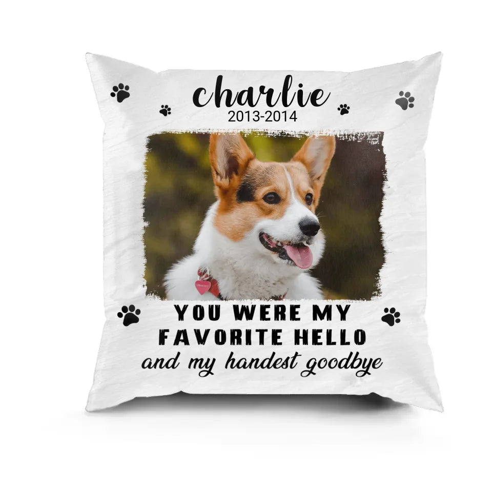 You Were My Favorite Hello And The Hardest Goodbye - Upload Photo, Sympathy Gifts, Memoria Gifts For Pet Owners, Pet Lovers