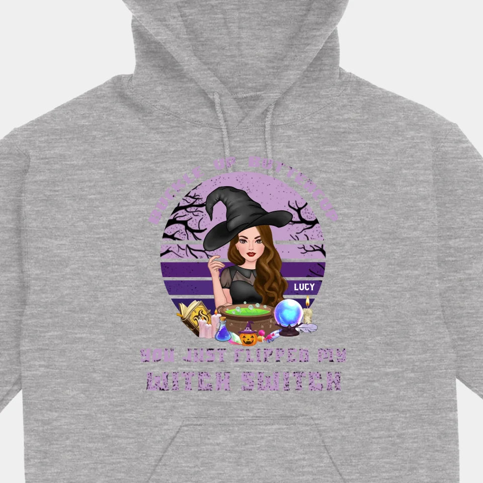 Buckle Up Buttercup You Just Flipped My Witch Switch - Personalized Custom Unisex T-Shirt, Sweatshirt, Hoodie - Halloween Gifts For Sisters, Besties, Friends