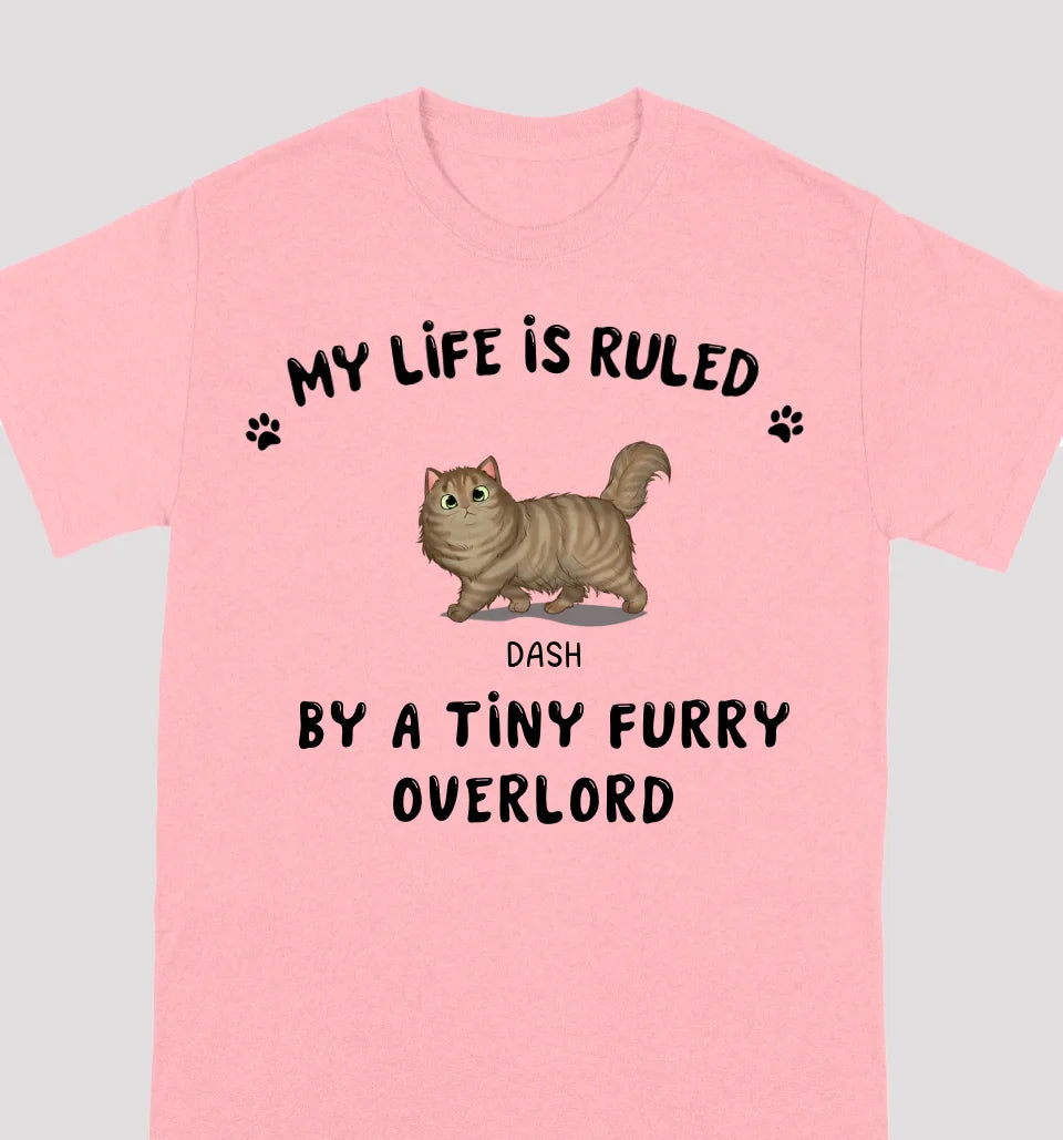 My Life Is Ruled By A Tiny Furry Overload- Personalized Unisex T-shirts, Sweatshirts, Hoodies - Gifts For Cat lovers, Pet lovers, Cat Mom, Cat Dad